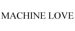 MACHINE LOVE trademark