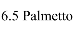 6.5 PALMETTO trademark