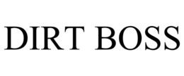 DIRT BOSS trademark