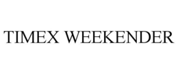 TIMEX WEEKENDER trademark