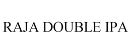 RAJA DOUBLE IPA trademark
