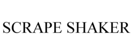 SCRAPE SHAKER trademark