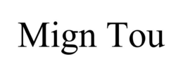 MIGN TOU trademark