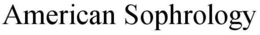 AMERICAN SOPHROLOGY trademark