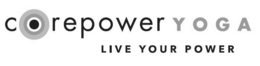 COREPOWER YOGA LIVE YOUR POWER trademark