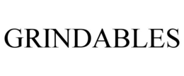 GRINDABLES trademark