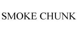 SMOKE CHUNK trademark