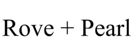 ROVE + PEARL trademark