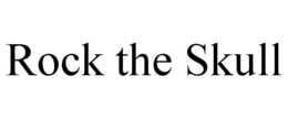 ROCK THE SKULL trademark