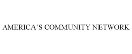 AMERICA'S COMMUNITY NETWORK trademark