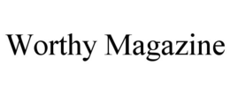 WORTHY MAGAZINE trademark