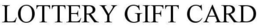 LOTTERY GIFT CARD trademark