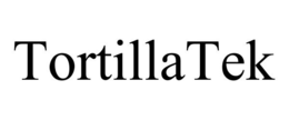 TORTILLATEK trademark