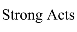STRONG ACTS trademark