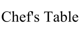 CHEF'S TABLE trademark