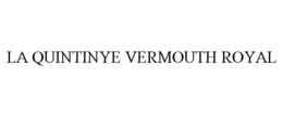 LA QUINTINYE VERMOUTH ROYAL trademark