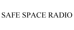 SAFE SPACE RADIO trademark