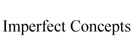 IMPERFECT CONCEPTS trademark