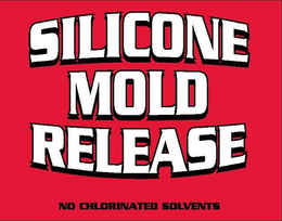 SILICONE MOLD RELEASE NO CHLORINATED SOLVENTS trademark