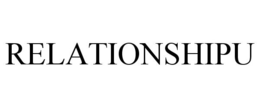 RELATIONSHIPU trademark