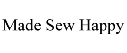 MADE SEW HAPPY trademark