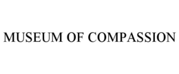 MUSEUM OF COMPASSION trademark