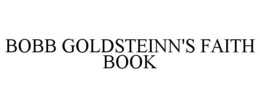 BOBB GOLDSTEINN'S FAITH BOOK trademark