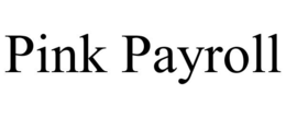 PINK PAYROLL trademark