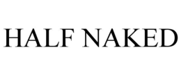 HALF NAKED trademark