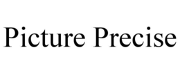 PICTURE PRECISE trademark