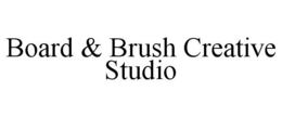 BOARD & BRUSH CREATIVE STUDIO trademark