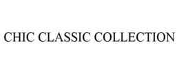 CHIC CLASSIC COLLECTION trademark