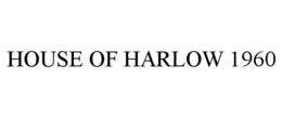 HOUSE OF HARLOW 1960 trademark