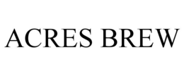 ACRES BREW trademark
