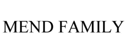 MEND FAMILY trademark