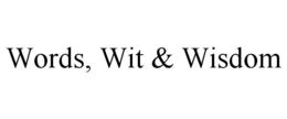WORDS, WIT & WISDOM trademark