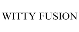WITTY FUSION trademark