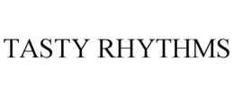 TASTY RHYTHMS trademark