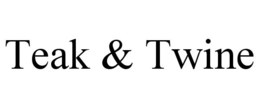 TEAK & TWINE trademark