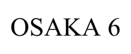 OSAKA 6 trademark