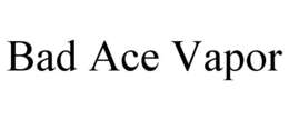 BAD ACE VAPOR trademark