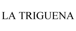 LA TRIGUENA trademark