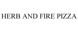 HERB AND FIRE PIZZA trademark