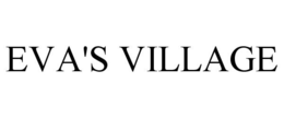 EVA'S VILLAGE trademark