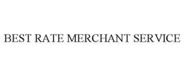 BEST RATE MERCHANT SERVICE trademark
