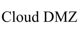 CLOUD DMZ trademark