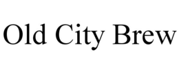 OLD CITY BREW trademark