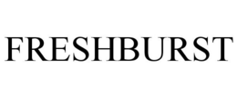 FRESHBURST trademark