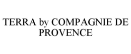 TERRA BY COMPAGNIE DE PROVENCE trademark