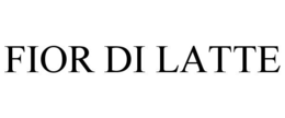 FIOR DI LATTE trademark